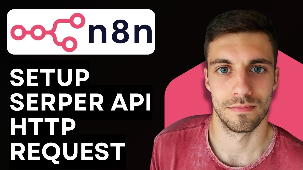 How to Setup SERPER API HTTP Request in n8n 2026 (Simple Guide) - YouTube