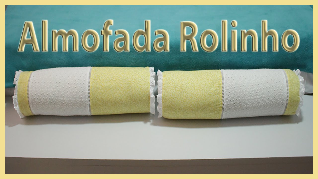 Como Fazer Almofada Rolinho sem espuma