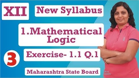 1. Mathematical logic CLASS 12th | Exercise - 1.1 Q.1 I Maharashtra State Board
