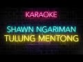 Tulung mentong karaoke by shawn  mk jam