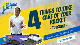 4 things to take care of your racket