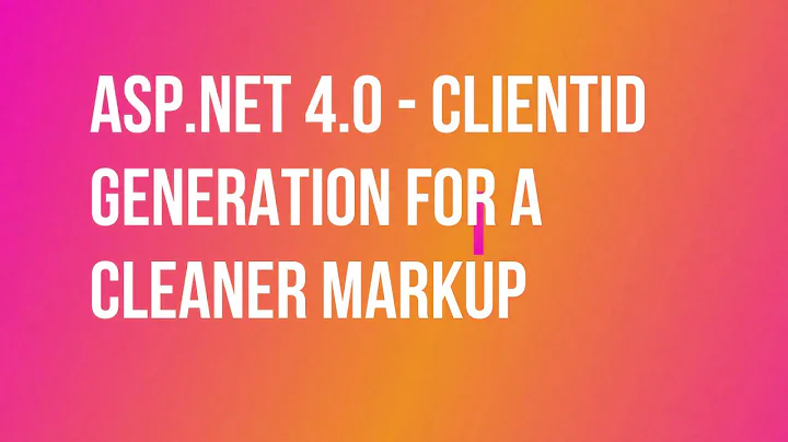 ASP NET 4 0   ClientID Generation for a Cleaner MarkUp