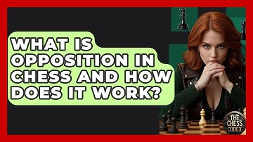 What Is Opposition In Chess And How Does It Work? - The Chess Codex