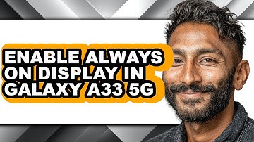 How to Enable Always on Display in Galaxy A33 5g - Full Guide