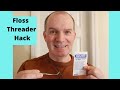 Floss Threader hack, an easier way to use a floss threader or superfloss.