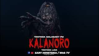 TANTARA MALAGASY - KALANORO (Tantara MALAGASY FM) Tantara Lava
