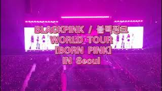 2023.9.17 【BLACKPINK】 WORLD TOUR [BORN PINK] In  Seoul