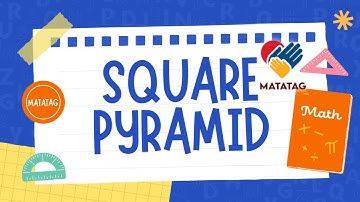 Math 7 Quarter 2 Week 6 - Square Pyramid (MATATAG Curriculum-Based Lesson)
