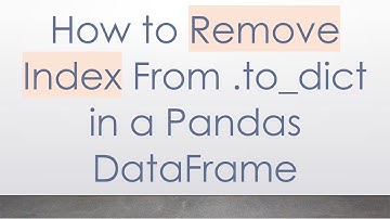 How to Remove Index From .to_dict in a Pandas DataFrame