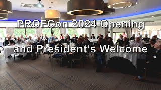 PROFCon 2024 Part One - Opening, Presidents welcome, and opening comments