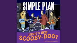 Video thumbnail of "Simple Plan - What's New Scooby-Doo?"