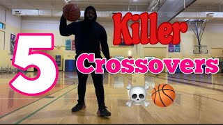 5 KILLER CROSSOVERS! * MUST ADD TO YOUR HANDLES