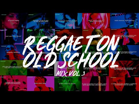 Reggaeton Clasico Mix Vol. 3 (Mix Reggaeton Old School Vol. 3) Set Reggaeton Vieja Escuela @darb.arg.