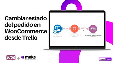 (11/38)   Cambiar estado del pedido en WooCommerce desde Trello
