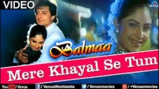 Mere Khayal Se Tum Badi Khoobsurat Ho Balma1993 Hindi 90s Songs