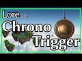 La Historia de Chrono Trigger  | ~Sommer