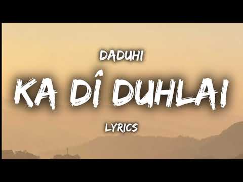 Daduhi   Ka Di Duhlai Lyrics Video