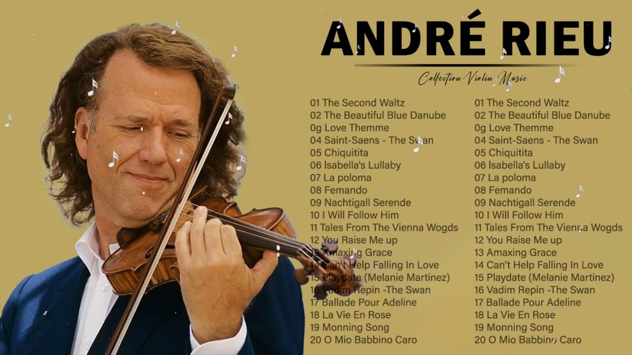 André Rieu Greatest Hits Full Album 2023 💓 The best of André Rieu🎻🎻 TOP  20 VIOLIN SONGS