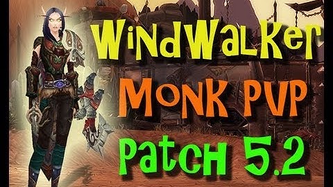 Windwalker monk pvp - 5.2 arena 2vs2