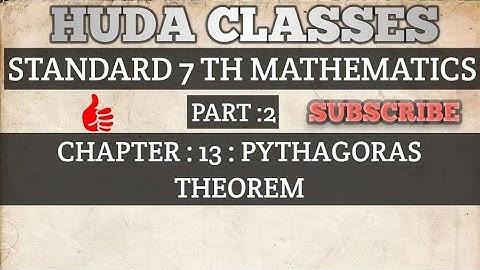 Maharashtra Board Class 7 Maths Chapter 13 Pythagoras Theorem - Explanation of Pythagoras Theorem