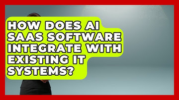 How Does AI SaaS Software Integrate With Existing IT Systems? | AI SaaS Software Explained News