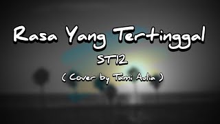 Rasa Yang Tertinggal - ST12 Cover by Tami Aulia | Lirik
