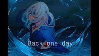 Nightcore - Back One Day [TheFatRat & NEFFEX]~