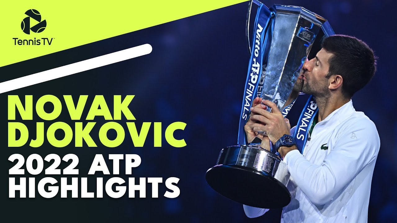 NOVAK DJOKOVIC: 2022 ATP Highlight Reel
