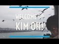 Welcome to our channel &quot;Kim Oh!&quot;