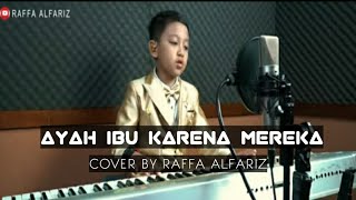 Ayah Ibu Karena Mereka Cover By Raffa Alfariz  Lirik  Lagu  Terbaik Terpopuler Paling Di Cari
