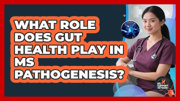 What Role Does Gut Health Play In MS Pathogenesis? - MS Support Network