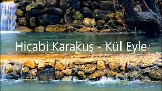 Hicabi Karakuş - Kül Eyle Resimi