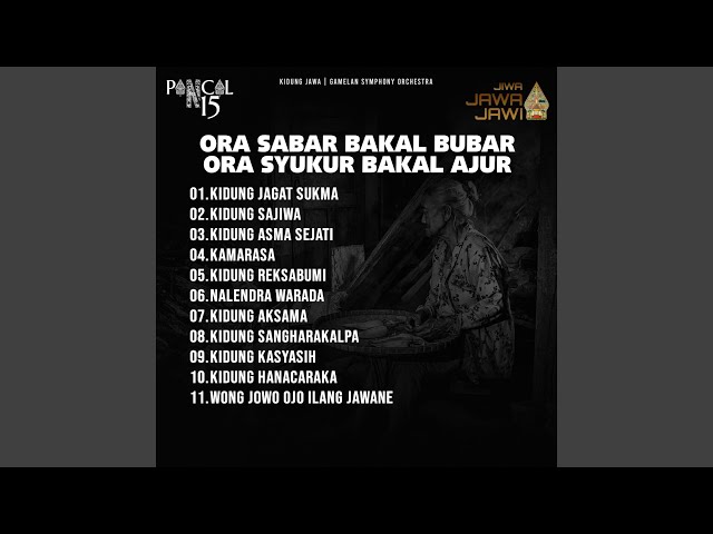 Kidung Jawa - Ora Sabar Bakal Bubar, Ora Syukur Bakal Ajur class=