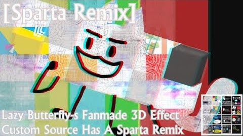 [Sparta Remix] Lazy Butterfly