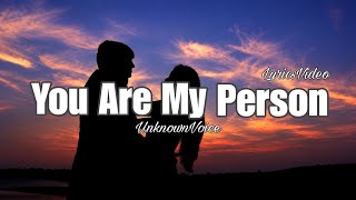 You Are My Person | Romantic Love Song | Lyrics Video | Unknown Voice  screenshot 3