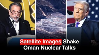 Irans Hidden Moves Emerge During Oman Talks As Satellite Photos Reveal Nuclear Facilities