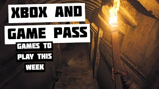 Xbox and Game Pass games you NEED to play this week!