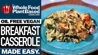 VEGAN BREAKFAST CASSEROLE  Creamy plantbased breakfast of the Gods!