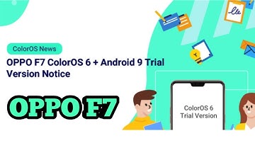 OPPO F7 ColorOS 6 + Android 9 Trial Version Notice for Oppo f7