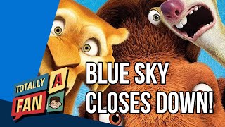 Totally A Fan News: The End of Blue Sky Studios!