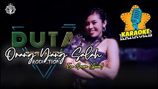 ORANG YANG SALAH KARAOKE REMIX || VERSI DUTA BOSS MUDA
