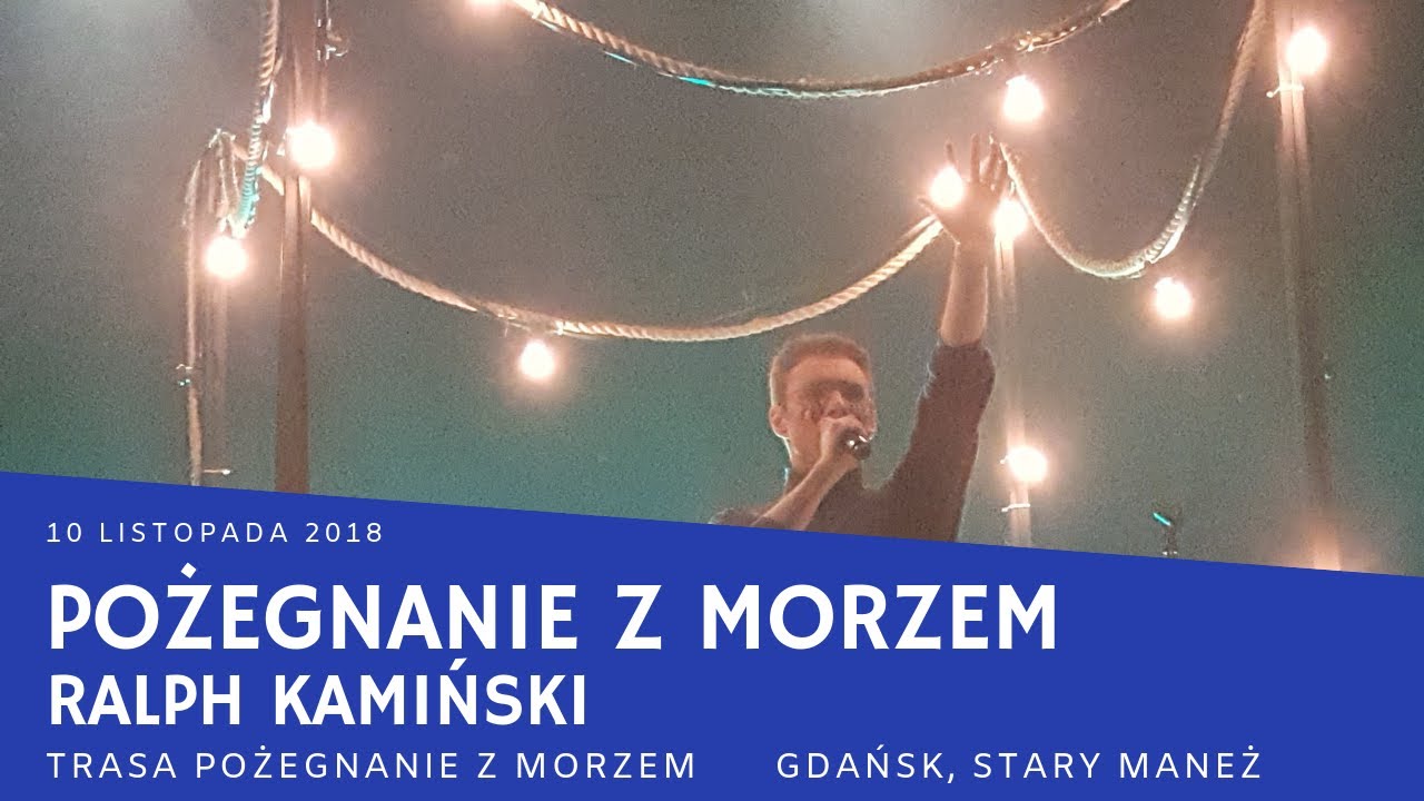 Ralph Kamiński - Pożegnanie z Morzem (Gdańsk; Pożegnanie z Morzem 10.11.18)