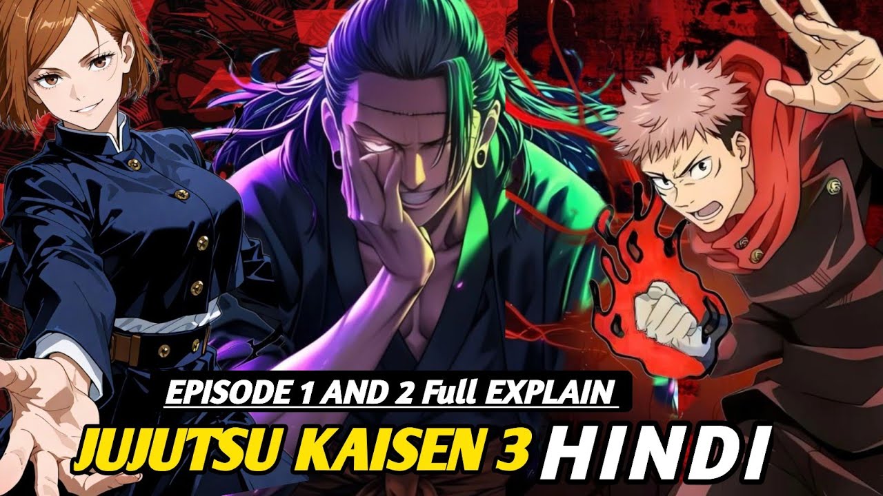 Jujutsu Kaisen Season 3 Episode 1 & 2 Full Explain in Hindi | Complete Breakdown