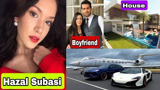 Hazal Subasi Lifestyle 2022 | Biography | Boyfriend | Career | Facts | Networth | House | Car