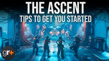 The Ascent Tips & Tricks