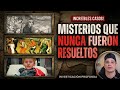 Misterios que nunca fueron resueltos...