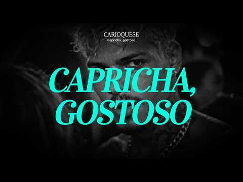 Capricha, gostoso — clip CARIOQUESE