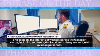 584 Phrase of the Day - INTERNATIONAL TRANSPORT WORKERS’ FEDERATION - ITF