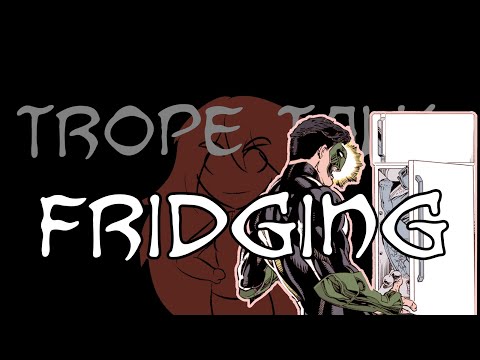 Trope Talk: Fridging