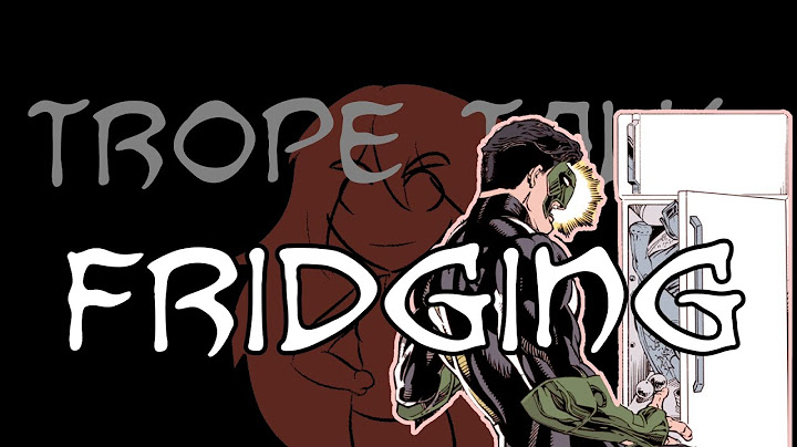 Trope Talk: Fridging